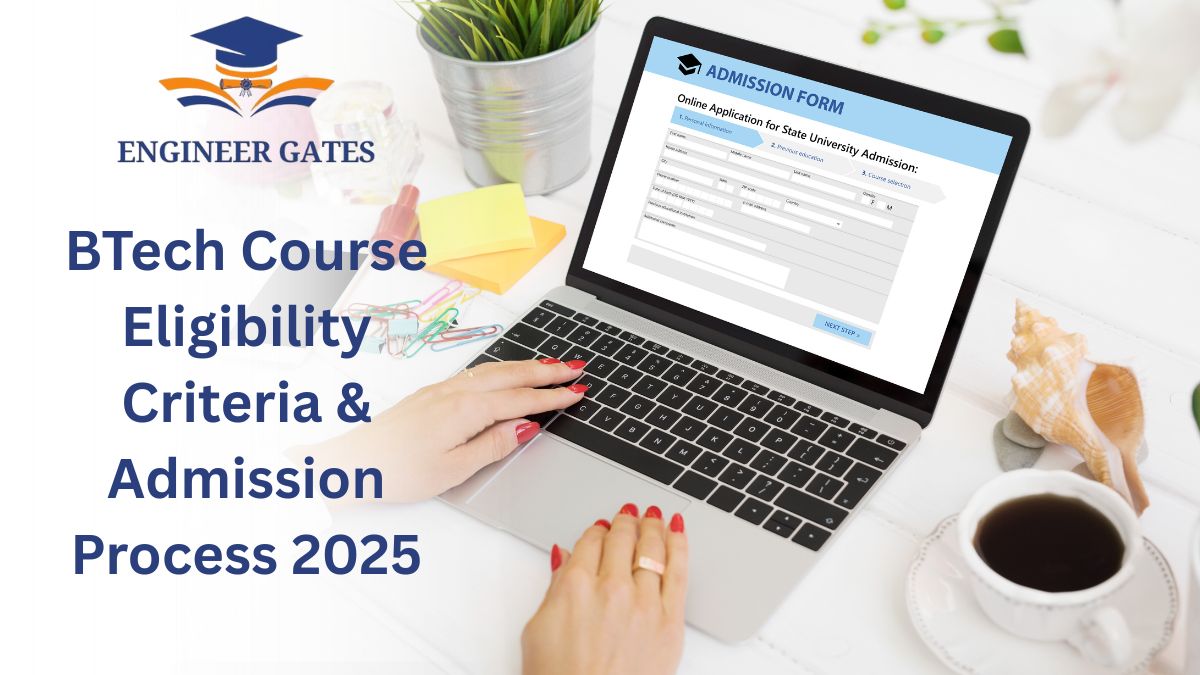 B.Tech Full Form, Admission 2025, Course Details & Syllabus