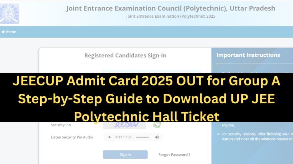 JEECUP Admit Card 2025 OUT for Group A: Step-by-Step Guide to Download UP JEE Polytechnic Hall Ticket