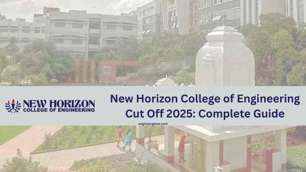 New Horizon College of Engineering Cut Off 2025: Complete Guide