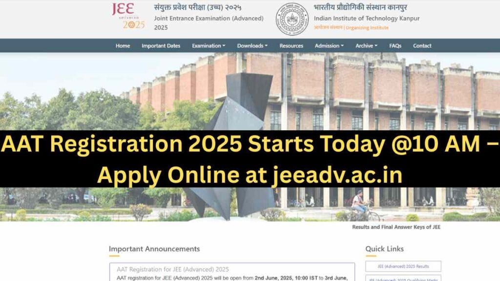 AAT Registration 2025 Starts Today @10 AM – Apply Online at jeeadv.ac.in