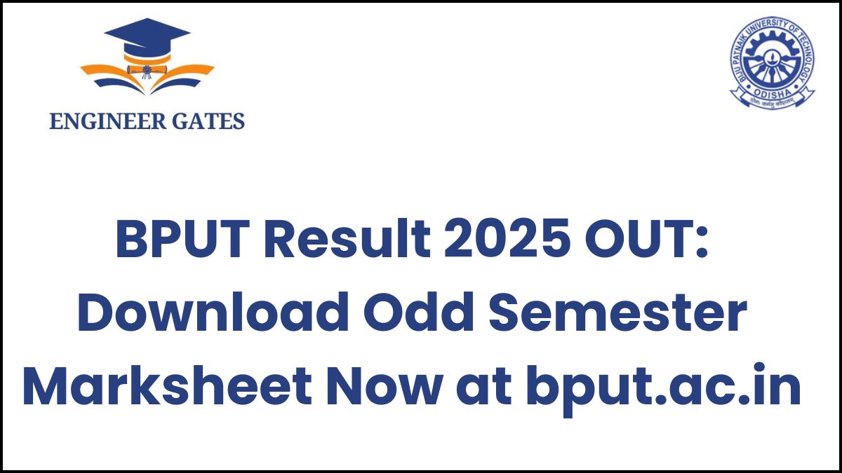 BPUT Result 2025 OUT: Download Odd Semester Marksheet Now at bput.ac.in