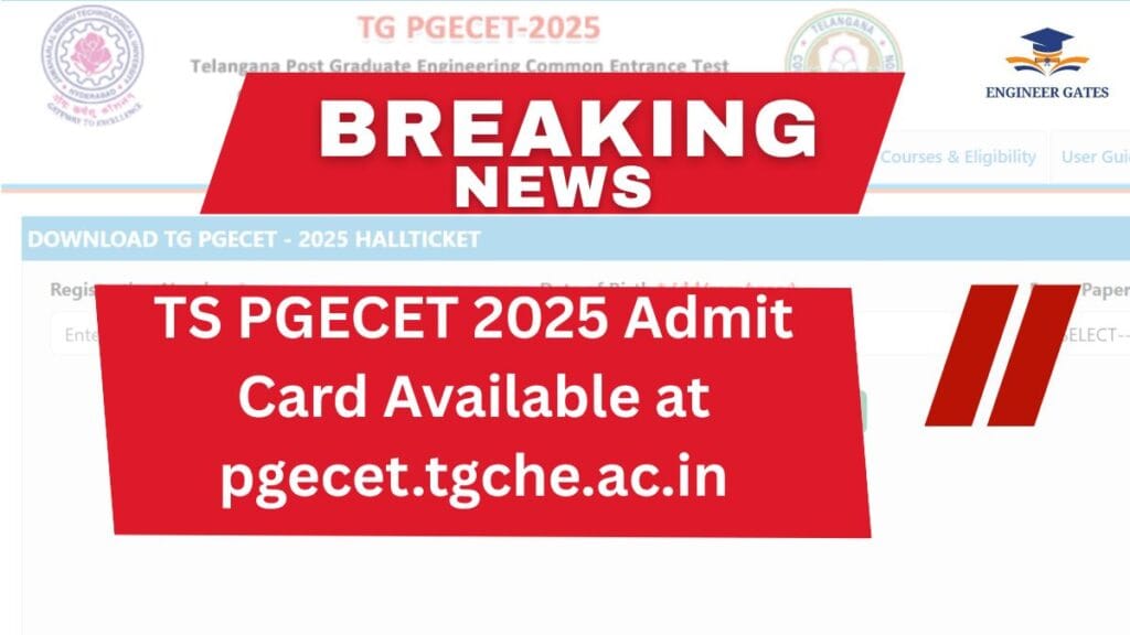 TS PGECET 2025 Admit Card Available at pgecet.tgche.ac.in