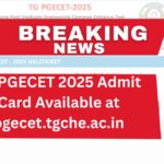 TS PGECET 2025 Admit Card Available at pgecet.tgche.ac.in
