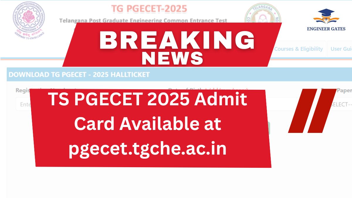 TS PGECET 2025 Admit Card Available at pgecet.tgche.ac.in