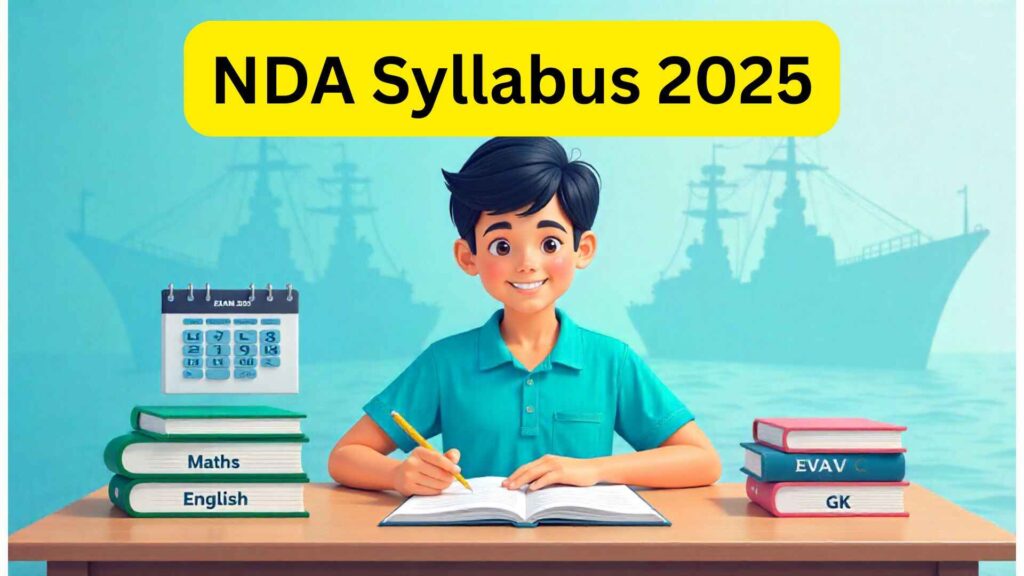 NDA Syllabus 2025 with subject-wise topics for Maths, GAT, English, and General Knowledge