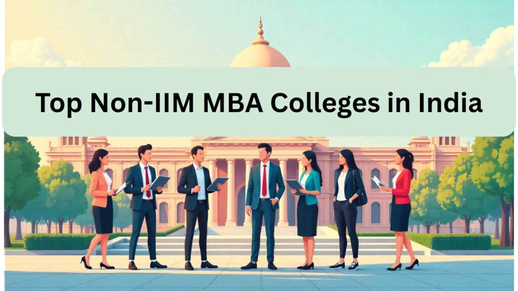 Top Non-IIM MBA colleges in India 2025 with best ROI, placements and management programs