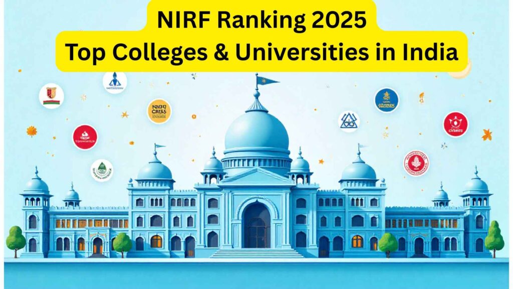 NIRF Ranking 2025 Top Colleges and Universities in India including IIT Madras, IISc Bengaluru, AIIMS Delhi, and IIM Ahmedabad